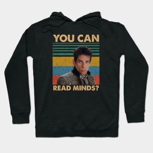 Zoolander you can read minds vintag Hoodie